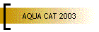 AQUA CAT 2003