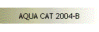 AQUA CAT 2004-B